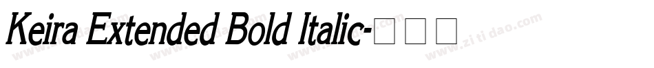 Keira Extended Bold Italic字体转换